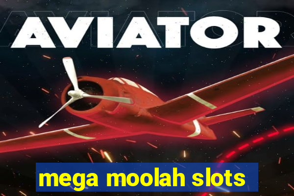 mega moolah slots