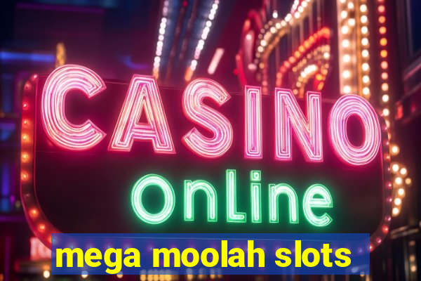 mega moolah slots