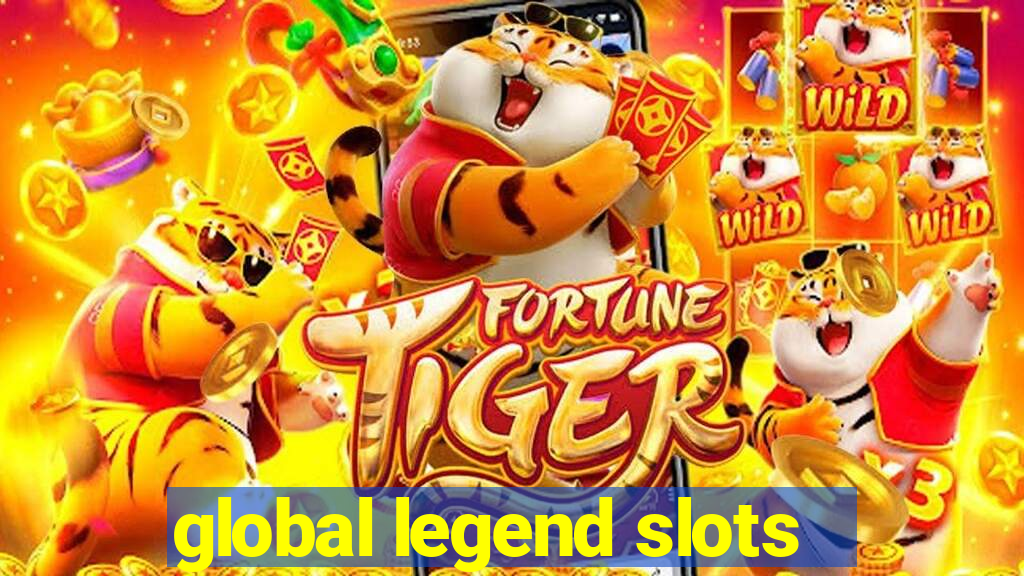 global legend slots