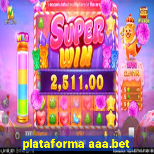 plataforma aaa.bet