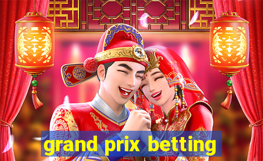 grand prix betting