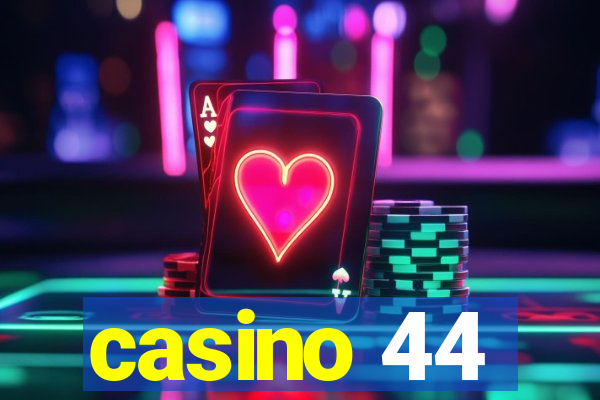 casino 44