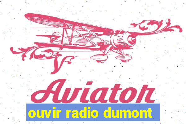 ouvir radio dumont