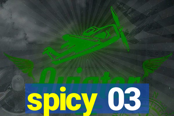 spicy 03