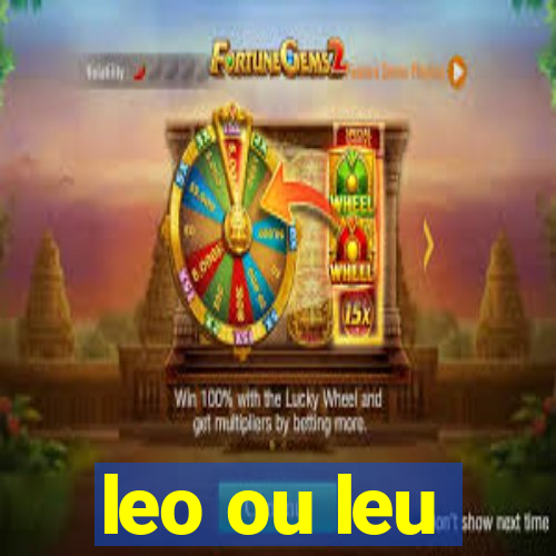 leo ou leu