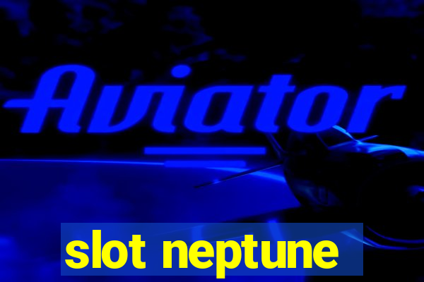 slot neptune