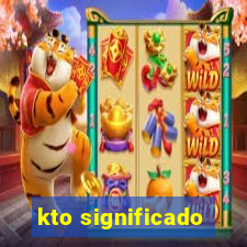 kto significado