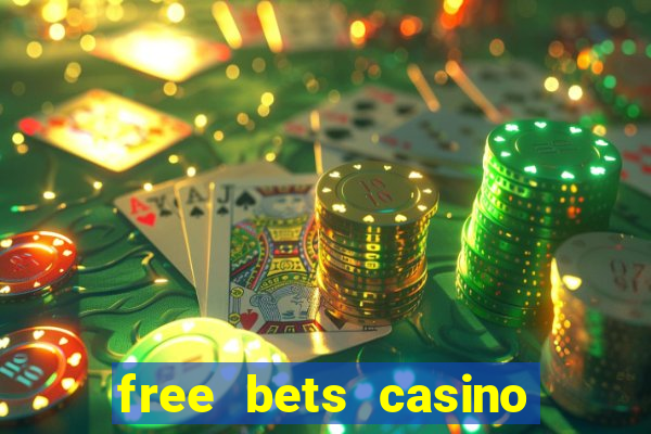 free bets casino no deposit