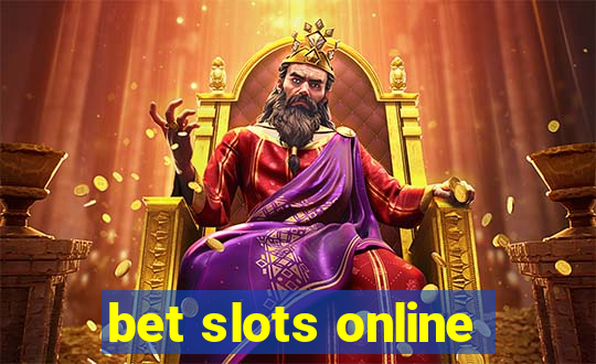 bet slots online