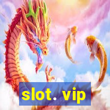 slot. vip