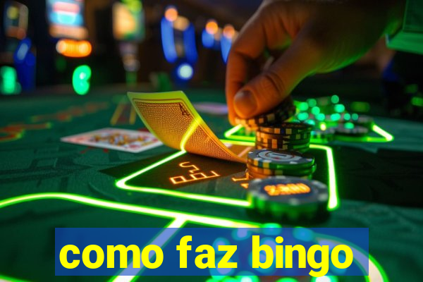 como faz bingo