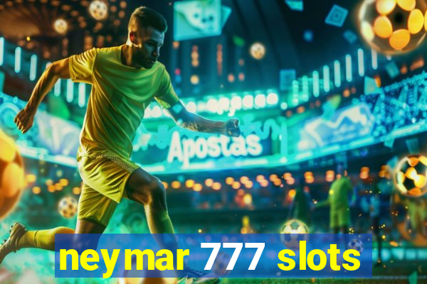 neymar 777 slots