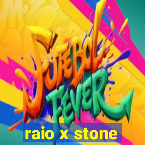 raio x stone