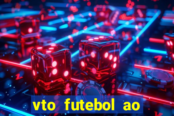 vto futebol ao vivo biz