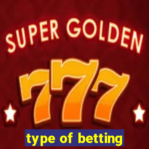 type of betting