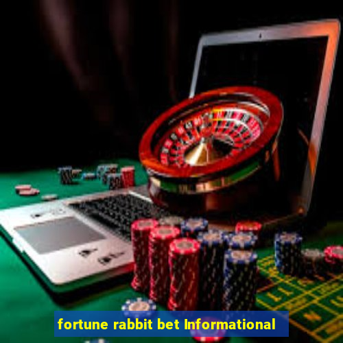 fortune rabbit bet Informational