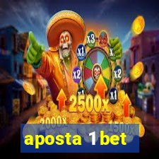 aposta 1 bet