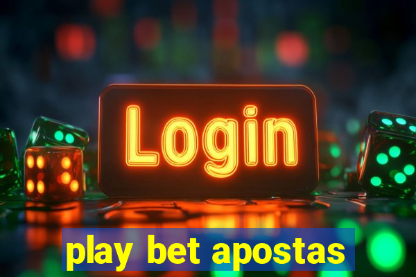 play bet apostas