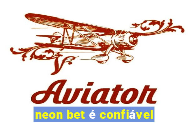 neon bet é confiável