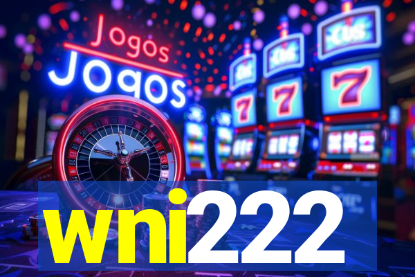 wni222