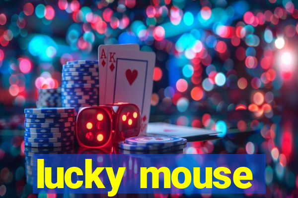 lucky mouse