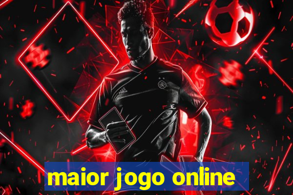 maior jogo online