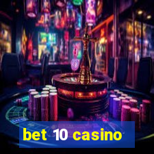 bet 10 casino