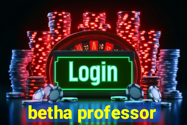 betha professor