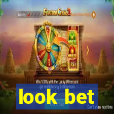 look bet