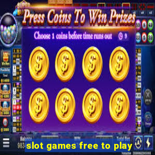 slot games free to play