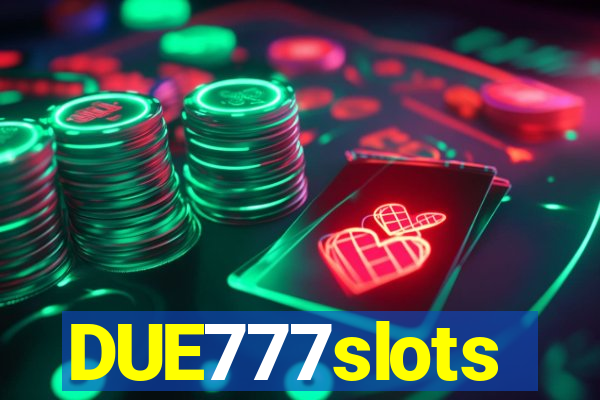 DUE777slots