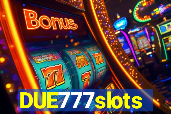 DUE777slots