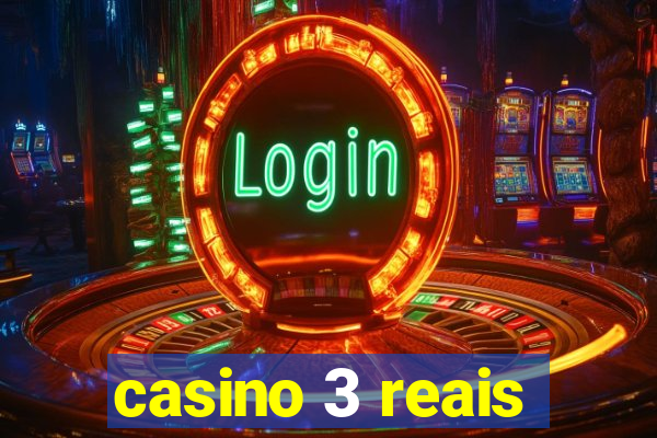 casino 3 reais