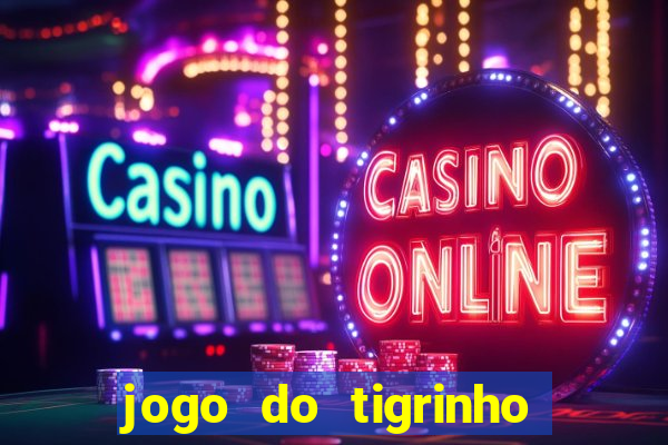 jogo do tigrinho com 1 real