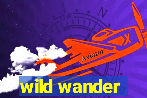 wild wander