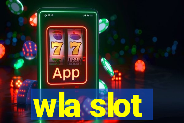 wla slot