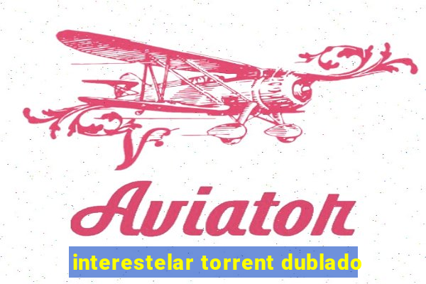 interestelar torrent dublado