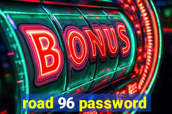 road 96 password