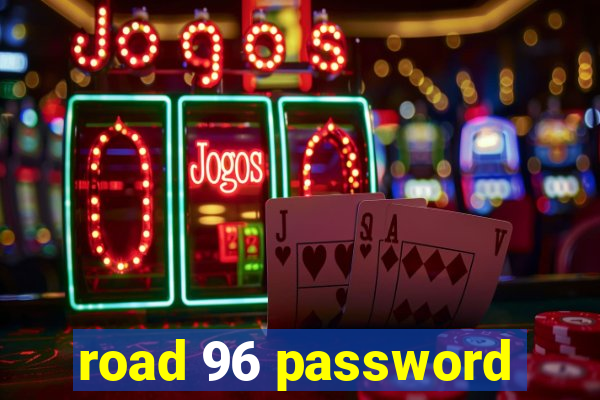 road 96 password