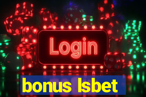 bonus lsbet