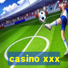 casino xxx