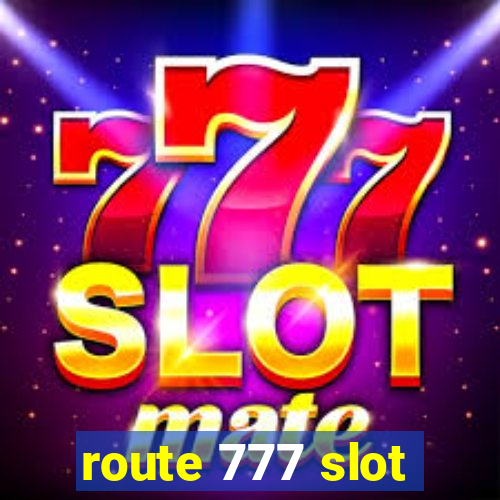 route 777 slot