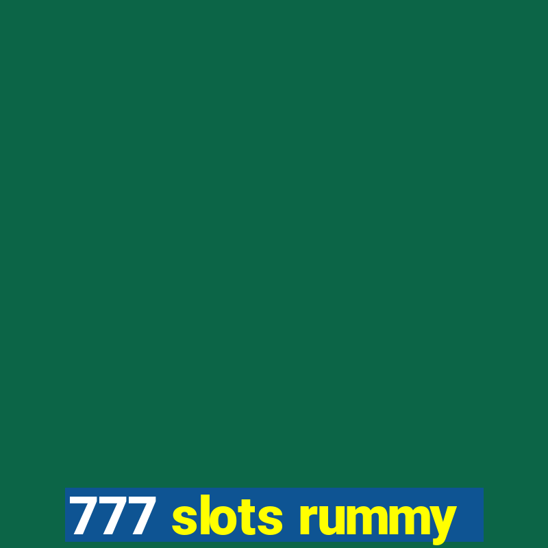 777 slots rummy