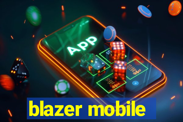 blazer mobile