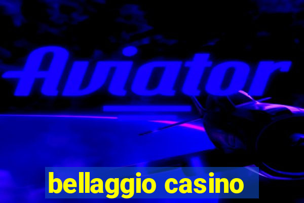 bellaggio casino