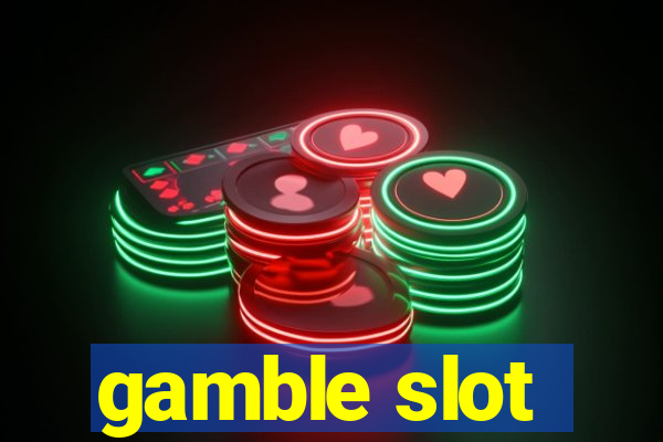 gamble slot