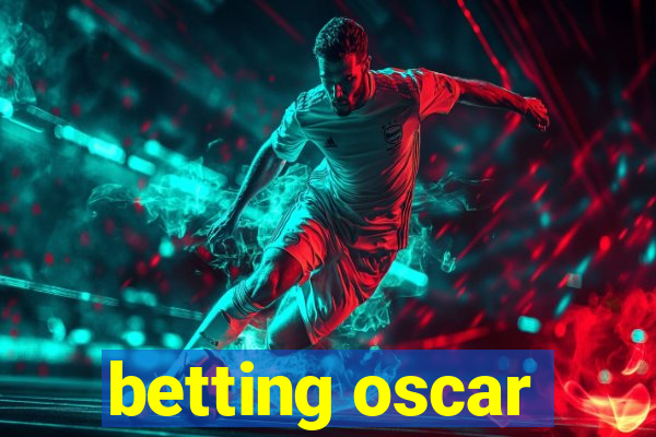 betting oscar