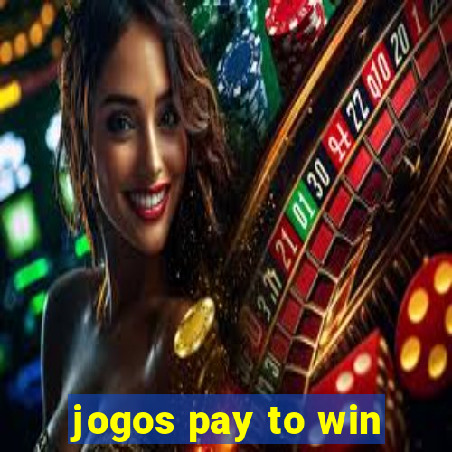 jogos pay to win