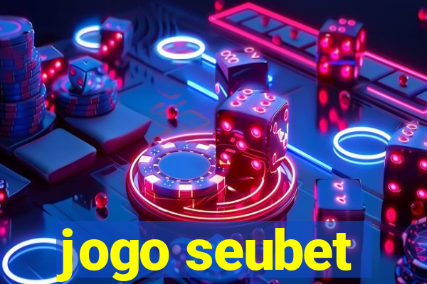 jogo seubet