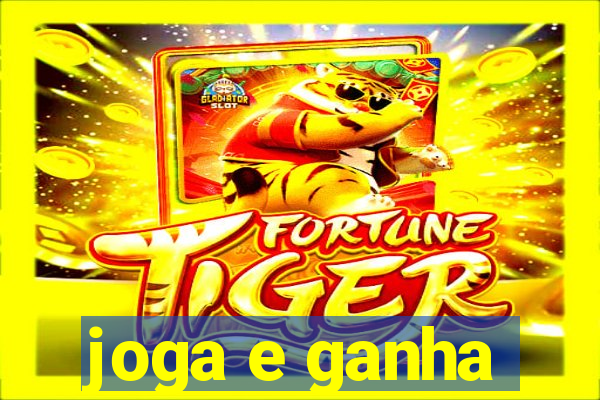 joga e ganha